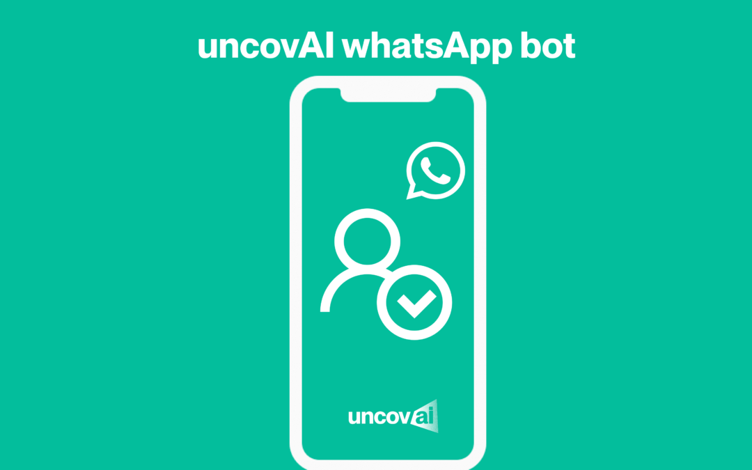UncovAI officially announces the launch of its WhatsApp Verification Bot