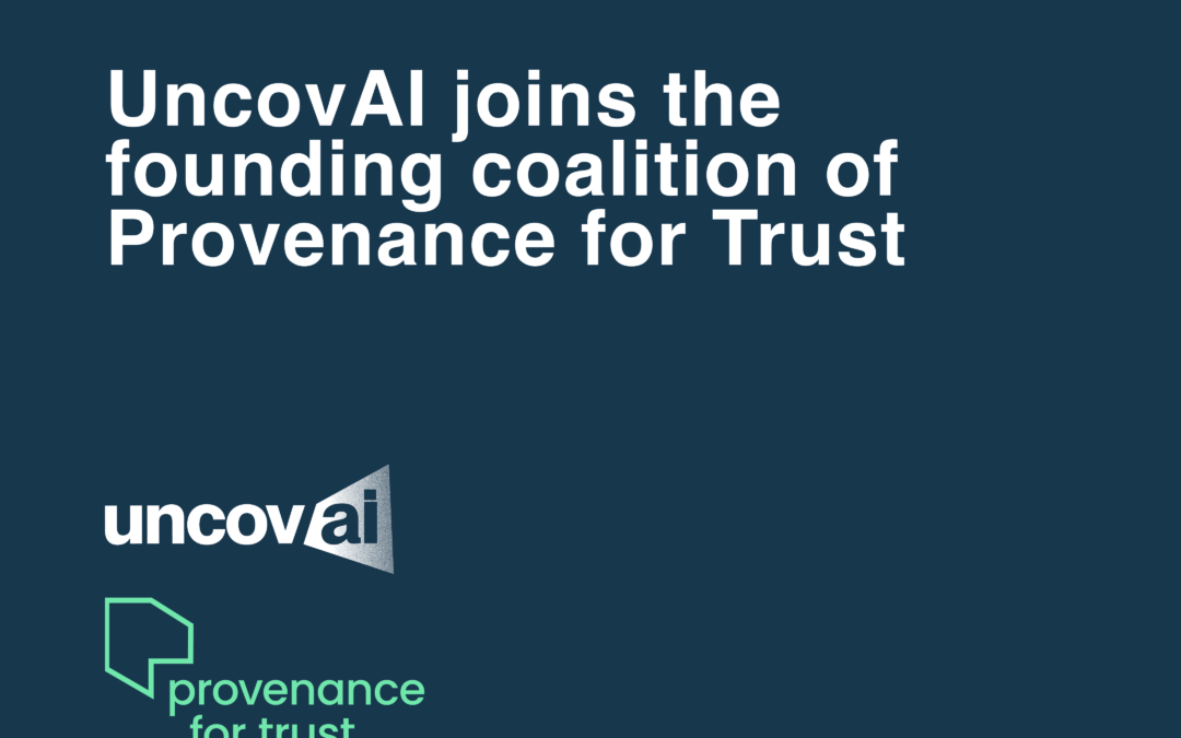 UncovAI joins the founding coalition of Provenance for Trust