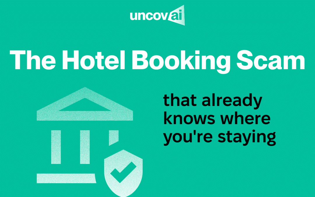 The Hotel Booking Scam That Already Knows Where You’re Staying