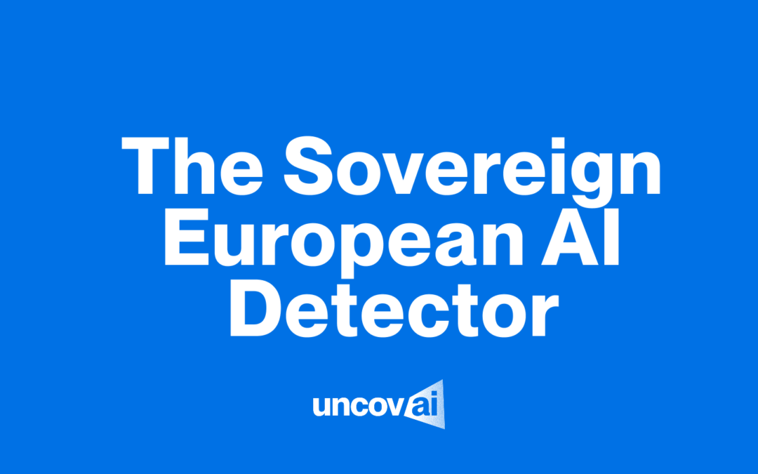 The Sovereign European AI Detection Solution Built in France