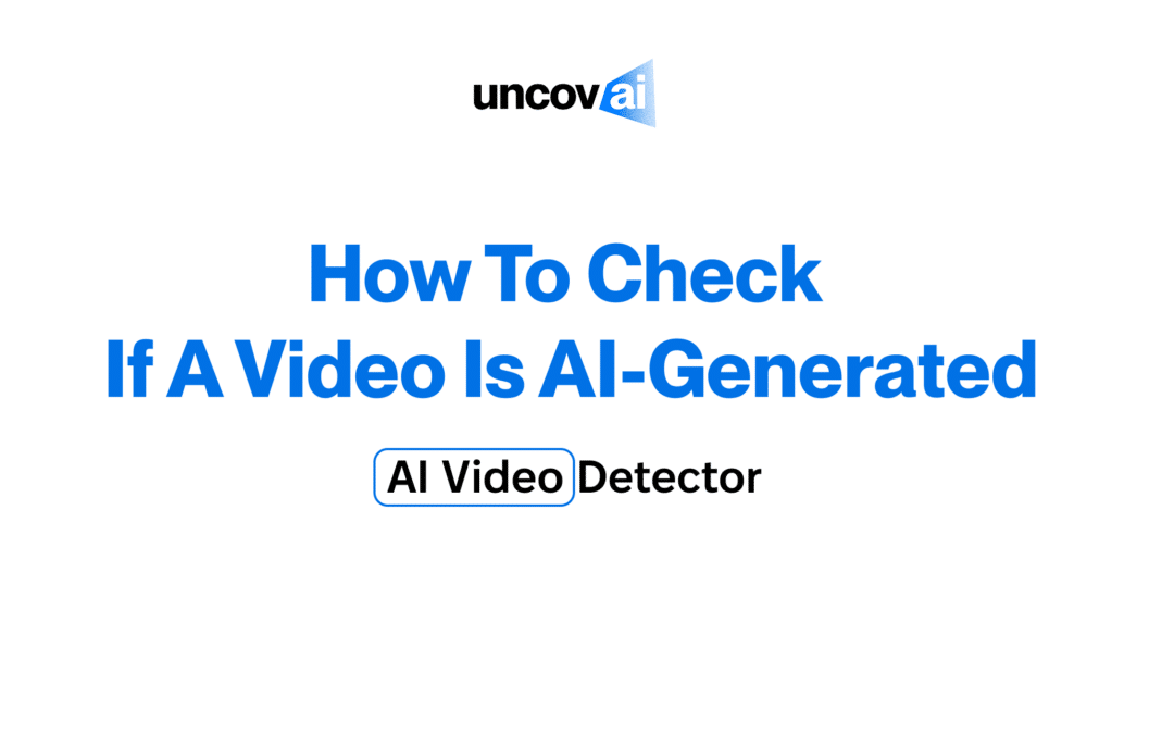 AI Video Detector: How to Check If a Video Is AI-Generated