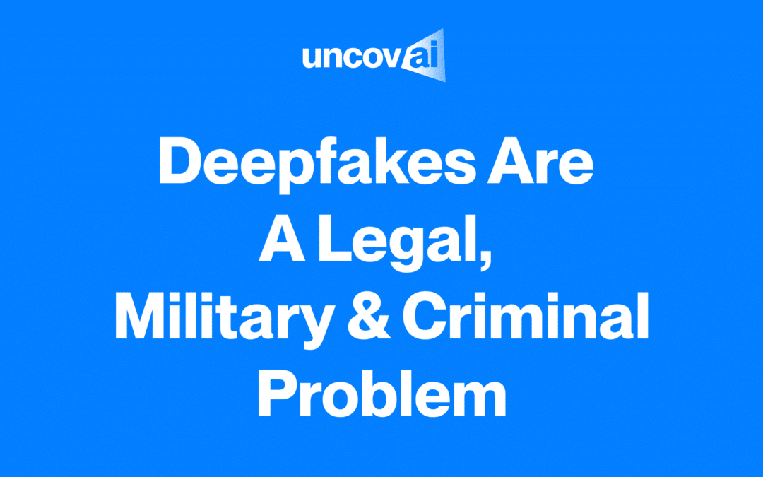 Deepfakes Are Now a Legal, Military & Criminal Problem: What Changed in 2026