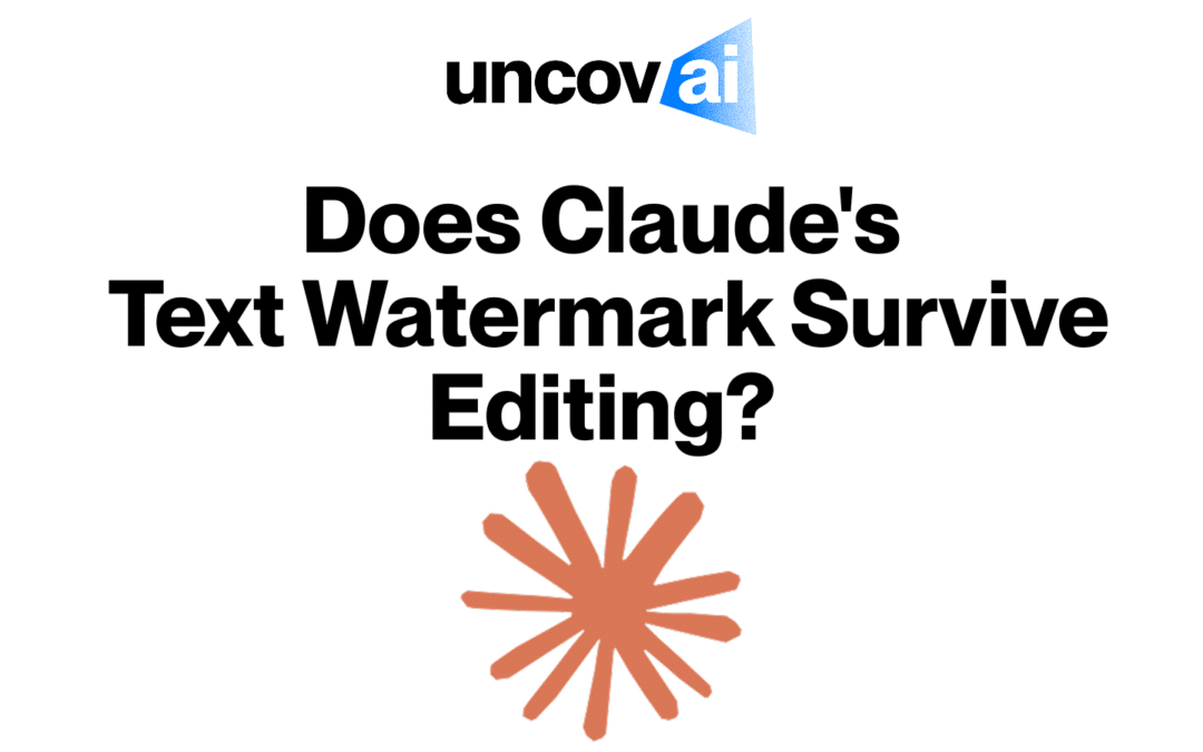 Does Claude’s Text Watermark Survive Editing?