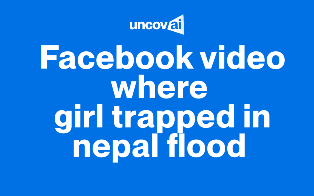 Girl Trapped in Nepal Flood Video? Is It Real?