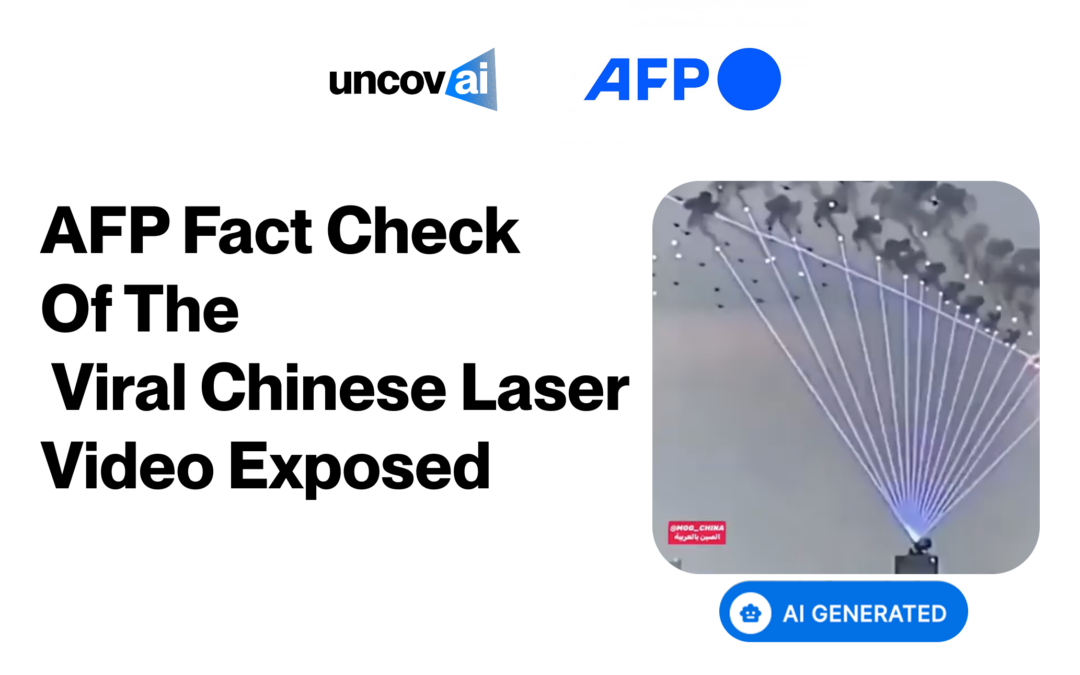 AFP Used UncovAI to Check the Viral Chinese Anti-Drone Laser Video